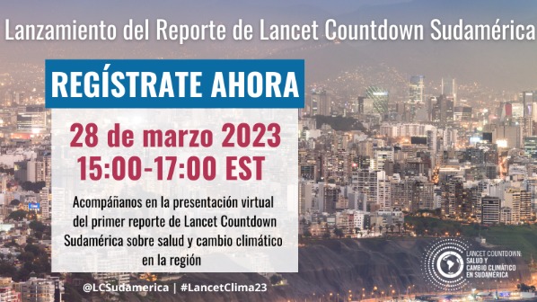 Lancet Countdown Sudamérica presentará su primer informe regional sobre cambio climático y salud